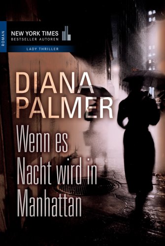 Wenn es Nacht wird in Manhattan: Roman. Deutsche Erstausgabe Crime & Thrillers