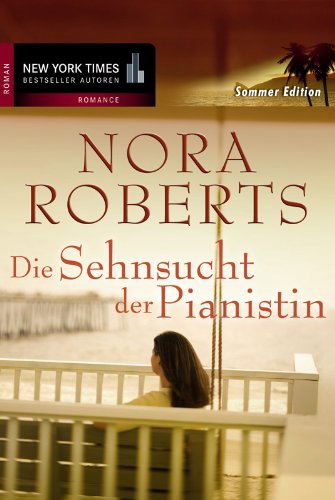 Die Sehnsucht der Pianistin: Roman. Deutsche Erstausgabe Contemporary literature
