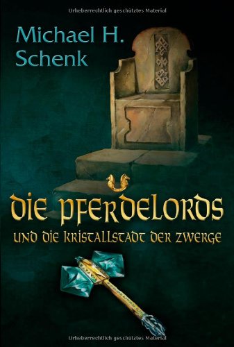Die Pferdelords und die Kristallstadt der Zwerge: Fantasyroman Fantasy & Sci-Fi