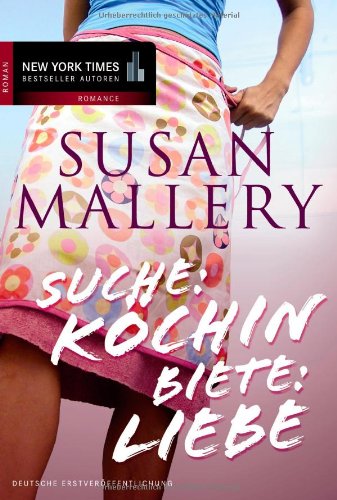 Suche: Köchin, Biete: Liebe: Roman. Deutsche Erstveröffentlichung Contemporary literature