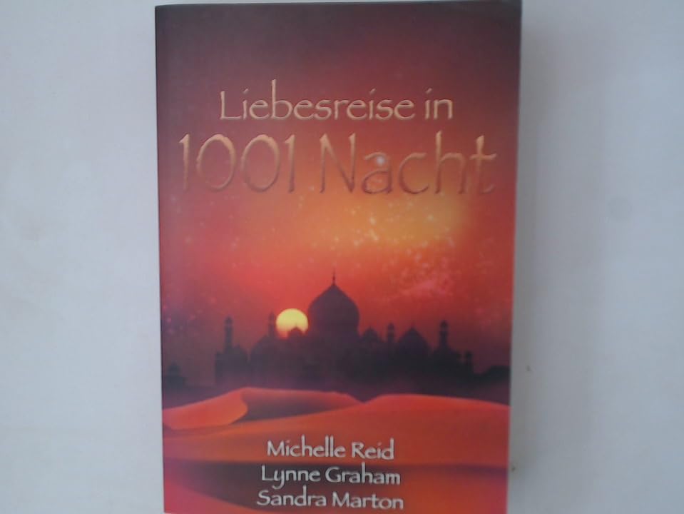 Liebesreise in 1001 Nacht: 1. Ein Sohn für den Scheich 2. Der Wüstenpalast 3. Der Falke des Nordens: Ein Sohn für den Scheich; Der Wüstenpalast; Der Falke des Nordens (MIRA Liebesreisen) Contemporary literature Books