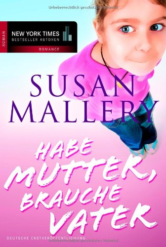 Habe Mutter, brauche Vater: Roman. Deutsche Erstveröffentlichung Contemporary literature