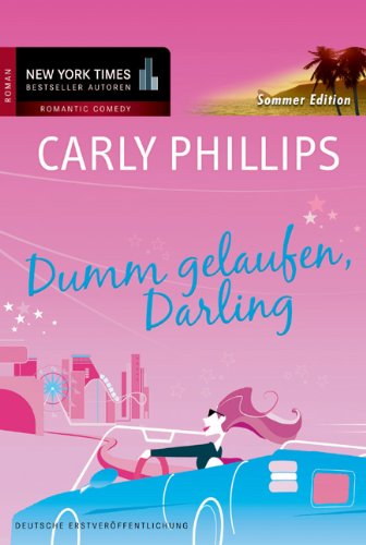 DUMM GELAUFEN, DARLING: Deutsche Erstveröffentlichung. Sommeredition Contemporary literature