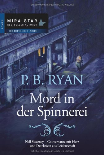 Mord in der Spinnerei: Nell Sweeney - Gouvernante mit Herz und Detektivin aus Leidenschaft: Nell Sweeney - Gouvernante mit Herz und Detektivin mit Leidenschaft Crime & Thrillers