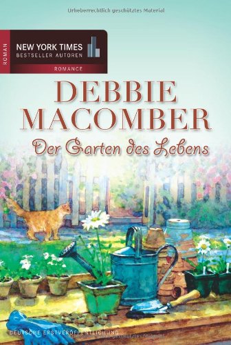 Der Garten des Lebens: Roman. Deutsche Erstveröffentlichung Contemporary literature