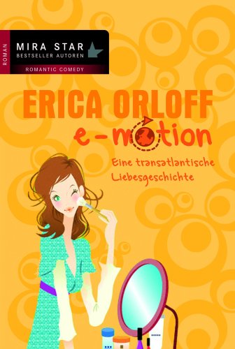 e-Motion: Eine transatlantische Liebesgeschichte: Eine transatlantische Liebesgeschichte. Roman Contemporary literature