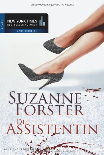 Die Assistentin: Roman. Deutsche Erstveröffentlichung Crime & Thrillers