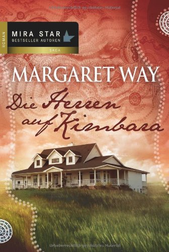 Die Herren auf Kimbara: 1. Rivalen der Liebe /2. Der Preis des Ruhms /3. Die englische Rose: Rivalen der Liebe; Der Preis des Ruhms; Die englische Rose. 3 Romane in einem Band Books