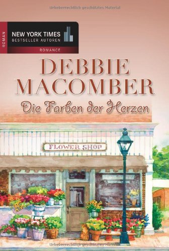Die Farben der Herzen: Roman. Inklusive Anleitung zum Nachstricken eines Schultertuches. Deutsche Erstausgabe Lifestyle