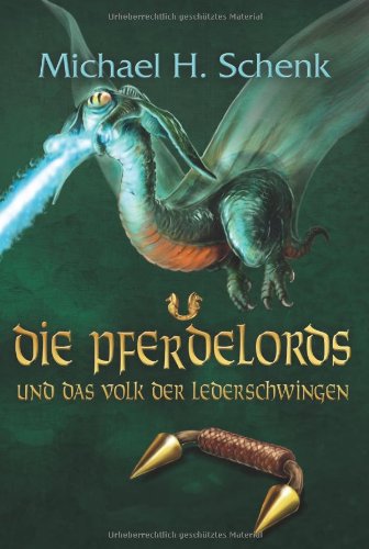Die Pferdelords und das Volk der Lederschwingen: Band 8: Originalausgabe (MIRA Fantasy) Contemporary literature