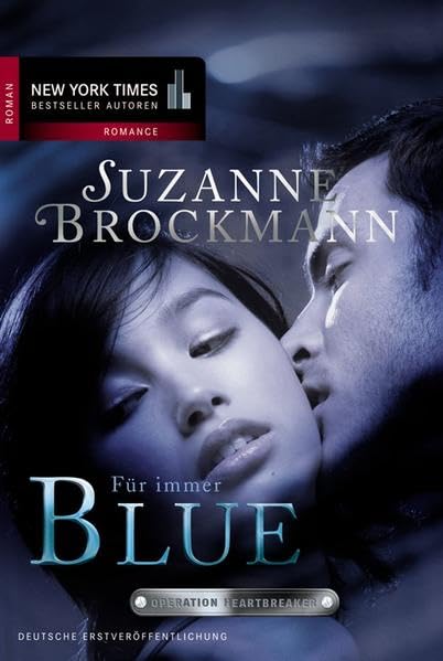 Operation Heartbreaker 2: Für immer - Blue: Deutsche Erstveröffentlichung (New York Times Bestseller Autoren: Romance) Contemporary literature Books