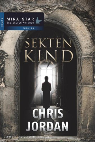 Sektenkind: Roman. Deutsche Erstausgabe (MIRA Star Bestseller Autoren: Thriller) Contemporary literature Books