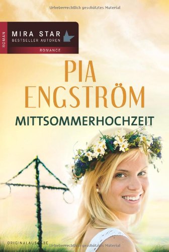 Mittsommerhochzeit: Wie Rosenblätter im Wind; Die Mitternachtsrose; Der Kuss der wilden Rose. Originalausgabe (MIRA Star Bestseller Autoren Romance) Contemporary literature Books