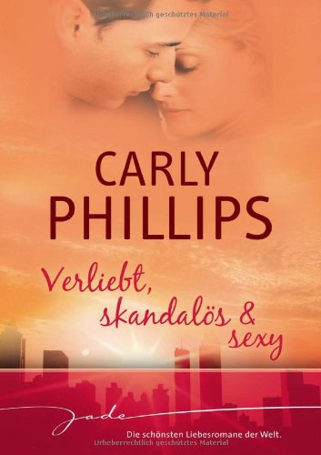 Verliebt, skandalös & sexy: 1. Einfach verliebt 2. Einfach skandalös 3. Einfach sexy: Einfach verliebt; Einfach skandalös; Einfach sexy (JADE) Contemporary literature