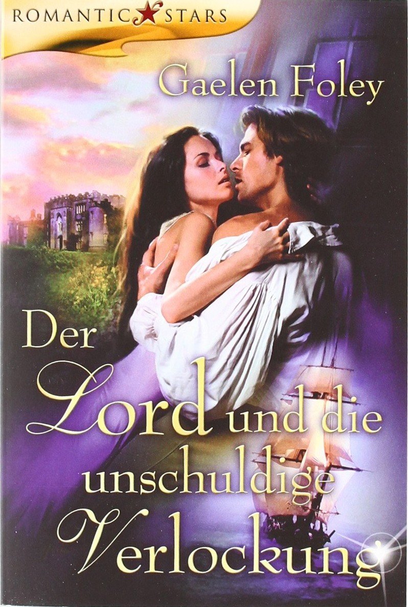 Der Lord und die unschuldige Verlockung: Roman (Romantic Stars) Historical Fiction