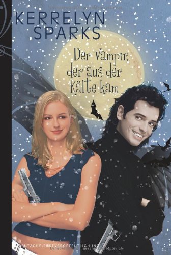 Der Vampir, der aus der Kälte kam: Deutsche Erstveröffentlichung Vampires & Bit-Lit