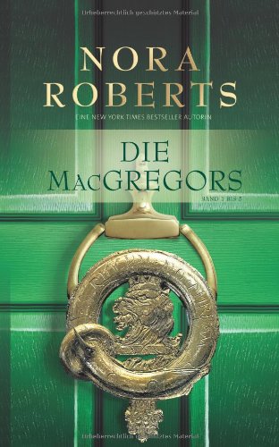 Die MacGregors 1 bis 5: 1. Das Spiel beginnt 2. Lebe die Liebe 3. Affäre in Washington 4. Bei Tag und bei Nacht 5. Stunde des Schicksals: Das Spiel ... Stunde des Schicksals. 5 Romane in einem Band Contemporary literature