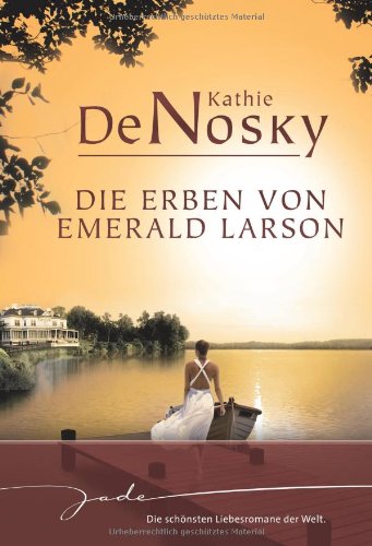 Die Erben von Emerald Larson: Erst heiß - dann kalt? /Küsse sind süßer als Rache /Über Nacht kam die Liebe: Erst heiß - dann kalt?; Küsse sind süßer ... Nacht kam die Liebe. 3 Romane in einem Band Books