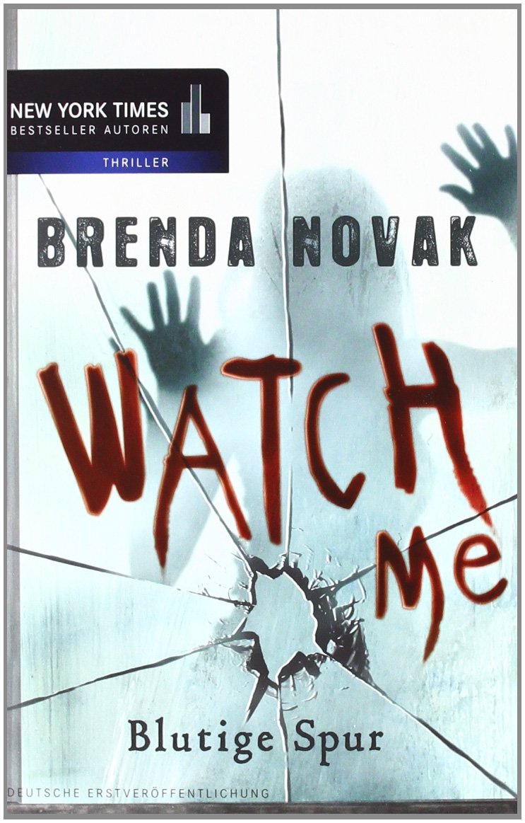 Watch Me - Blutige Spur: Roman. Deutsche Erstveröffentlichung (New York Times Bestseller Autoren: Thriller/Krimi) Contemporary literature Books