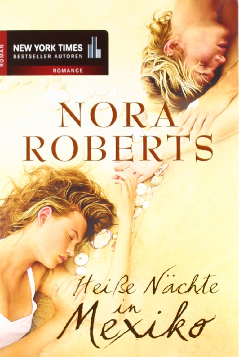 Heiße Nächte in Mexiko: Roman (New York Times Bestseller Autoren: Romance) Contemporary literature