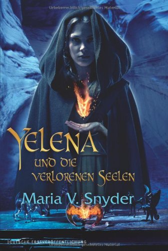 Yelena und die verlorenen Seelen: Roman. Deutsche Erstveröffentlichung Fantasy & Sci-Fi