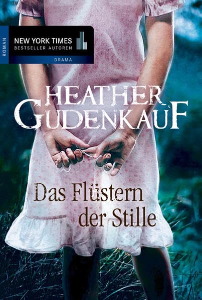 Das Flüstern der Stille: Roman (New York Times Bestseller Autoren: Thriller/Krimi) Drama