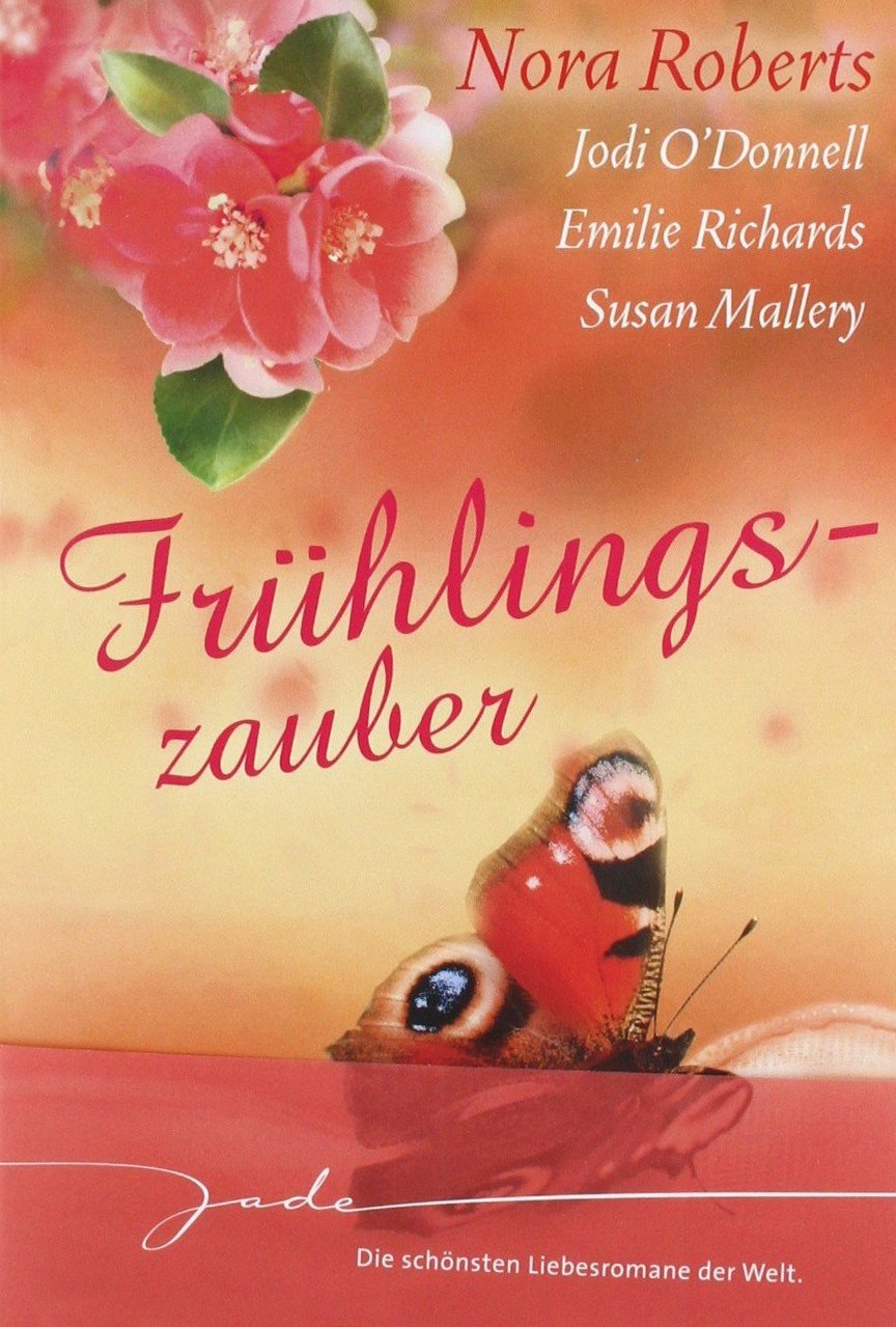 Frühlingszauber: 1. Bist du verliebt, Mami 2. Eine Frau wie Mariah 3. Zwei Singles - eine Liebe 4. Auch du brauchst Zärtlichkeit: Bist du verliebt, ... Zärtlichkeit. 4 Romane in einem Band (JADE) Contemporary literature Books