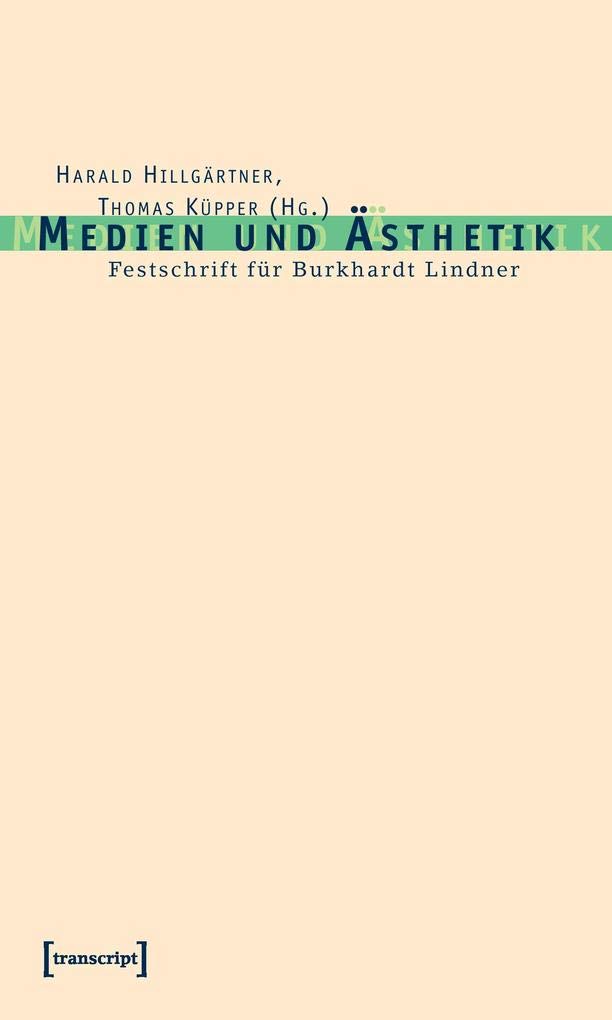Medien und Ästhetik: Festschrift für Burkhardt Lindner (Kultur- und Medientheorie) Law