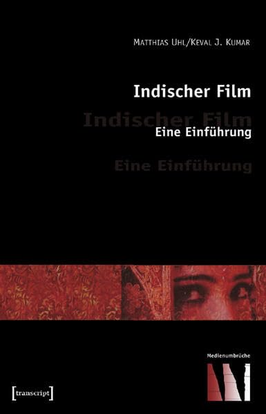 Indischer Film: Eine Einführung (Medienumbrüche) Law