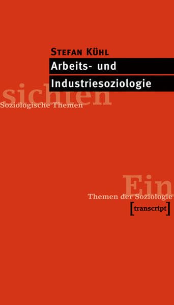Arbeits- und Industriesoziologie (Einsichten. Themen der Soziologie) Law