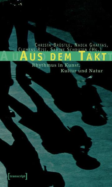 Aus dem Takt. Rhythmus in Kunst, Kultur und Natur, m. DVD-Video Books