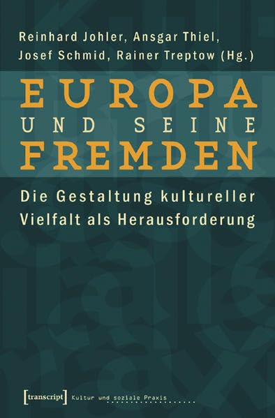 Europa und seine Fremden: Die Gestaltung kultureller Vielfalt als Herausforderung book