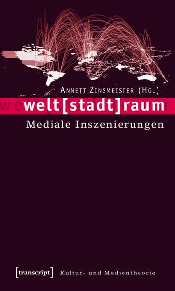 weltraum: Mediale Inszenierungen (Kultur- und Medientheorie) Media & Communication