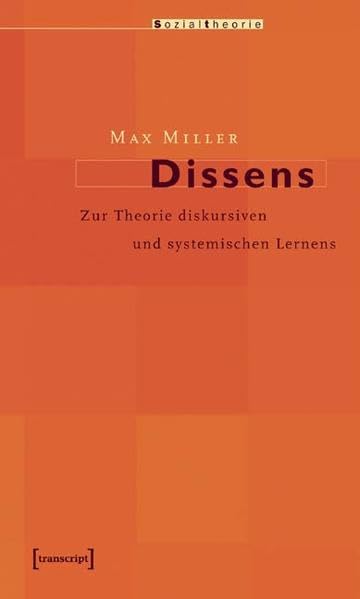 Dissens. Zur Theorie diskursiven und systemischen Lernens Philosophy