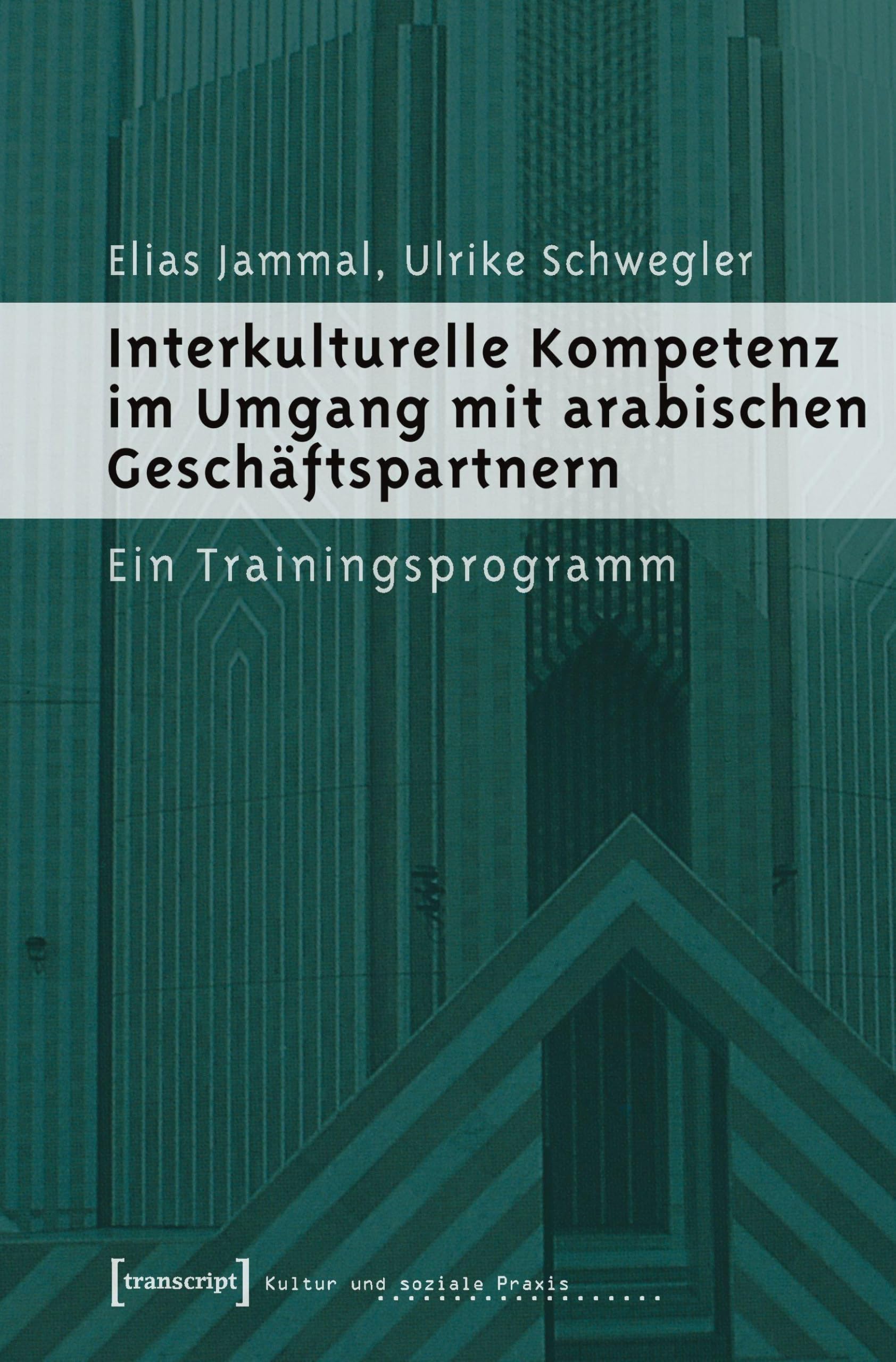 Interkulturelle Kompetenz im Umgang mit arabischen Geschäftspartnern Books