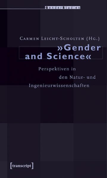 »Gender and Science«: Perspektiven in den Natur- und Ingenieurwissenschaften (Gender Studies) Law