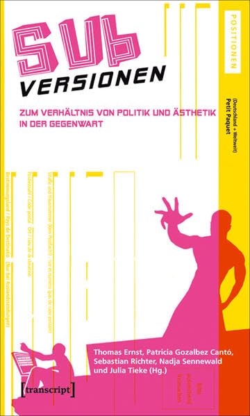 SUBversionen: Zum Verhältnis von Politik und Ästhetik in der Gegenwart (Kultur- und Medientheorie) Law