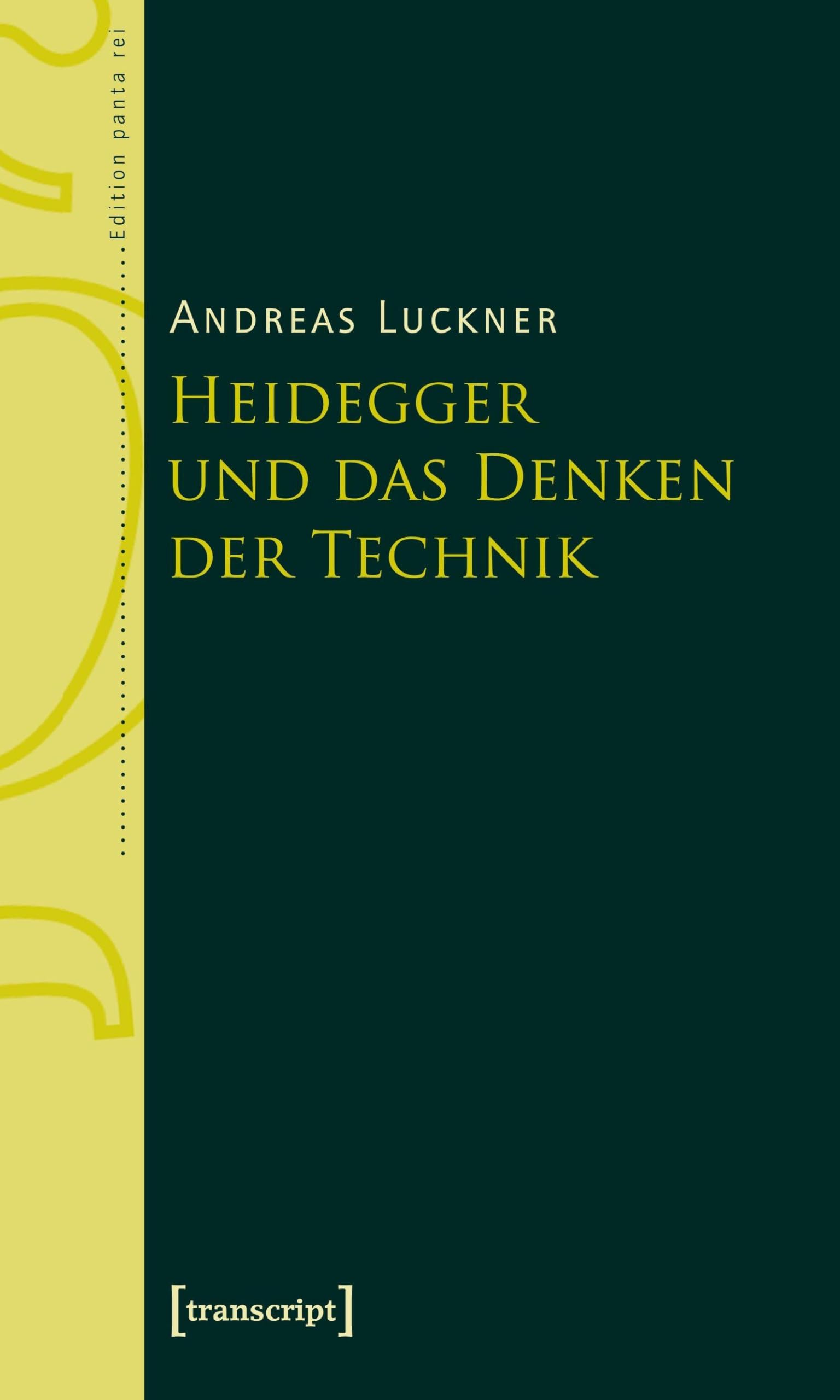 Heidegger und das Denken der Technik (Edition panta rei) Media & Communication