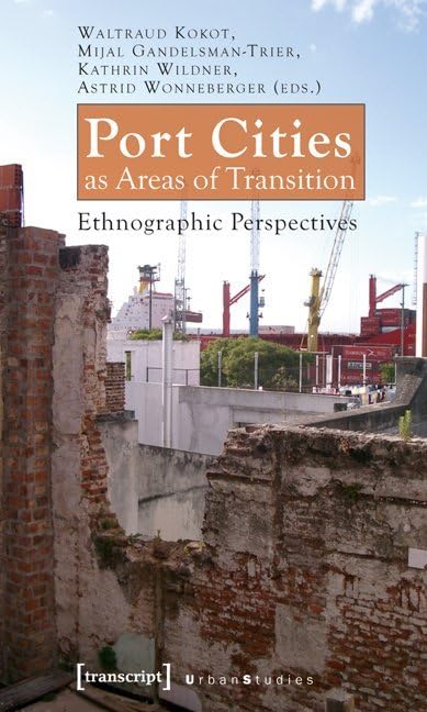 Port Cities As Areas of Transition: Ethnographic Perspectives book