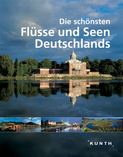 Die schönsten Flüsse und Seen in Deutschland Leisure, Home & Garden