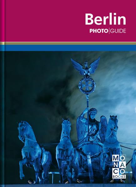 Photo Guide Berlin: Monaco Books - Photo Guide (Monaco Books - Fascinating Cities) Leisure, Home & Garden