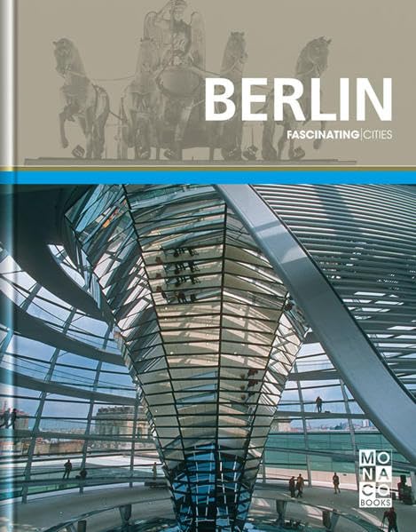 Fascinating Cities: Berlin: Monaco Books - Fascinating Cities Leisure, Home & Garden