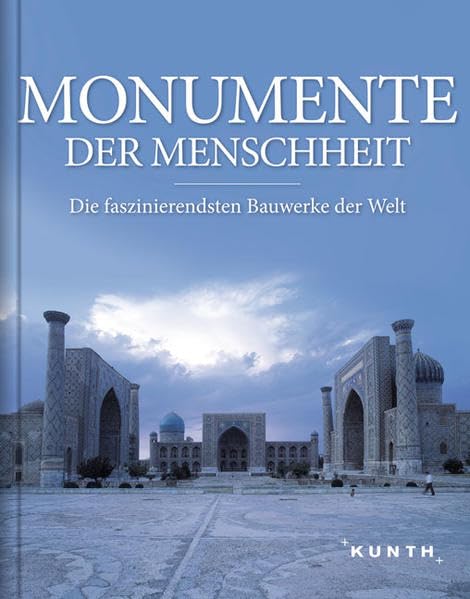Monumente der Menschheit: Bildband (KUNTH Bildbände/Illustrierte Bücher) Leisure, Home & Garden