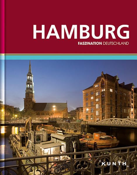 KUNTH Faszination Deutschland Hamburg: Faszination Deutschland Leisure, Home & Garden