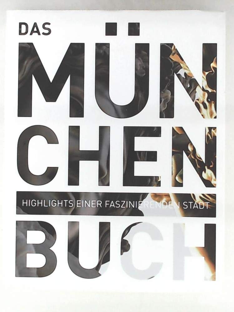 Das München Buch: Highlights einer faszinierenden Stadt (KUNTH Das ... Buch. Highlights einer faszinierenden Stadt) Leisure, Home & Garden