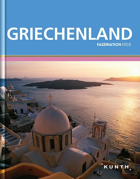 KUNTH Faszination Erde, Griechenland: Faszination Erde (KUNTH Faszination Erde: Bildband) Leisure, Home & Garden