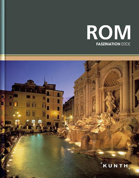 KUNTH Faszination Erde, Rom: Faszination Erde (KUNTH Faszination Erde: Bildband) Leisure, Home & Garden