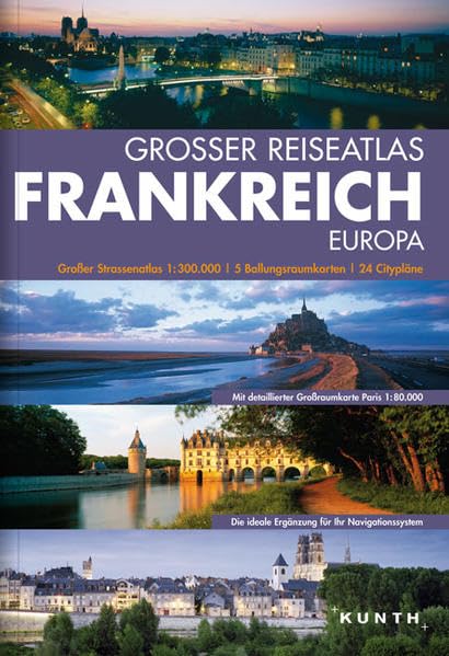 KUNTH Grosser Reiseatlas Frankreich 1:300000 (mit Europa): 1:300000 (mit Europa) (KUNTH Reiseatlanten) Leisure, Home & Garden