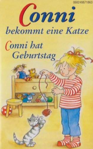 Conni - Toncassetten / Conni bekommt eine Katze /Conni hat Geburtstag Novels & Short Stories