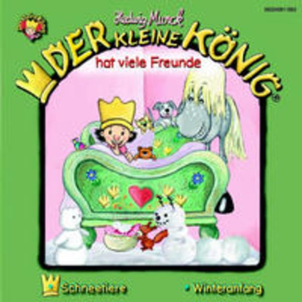 Der kleine König - CD / Der kleine König hat viele Freunde: Schneetiere /Winteranfang Novels & Short Stories